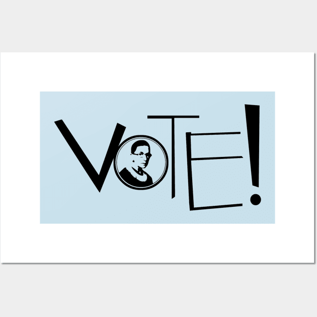 VOTE!  RBG would Wall Art by dinwiddie